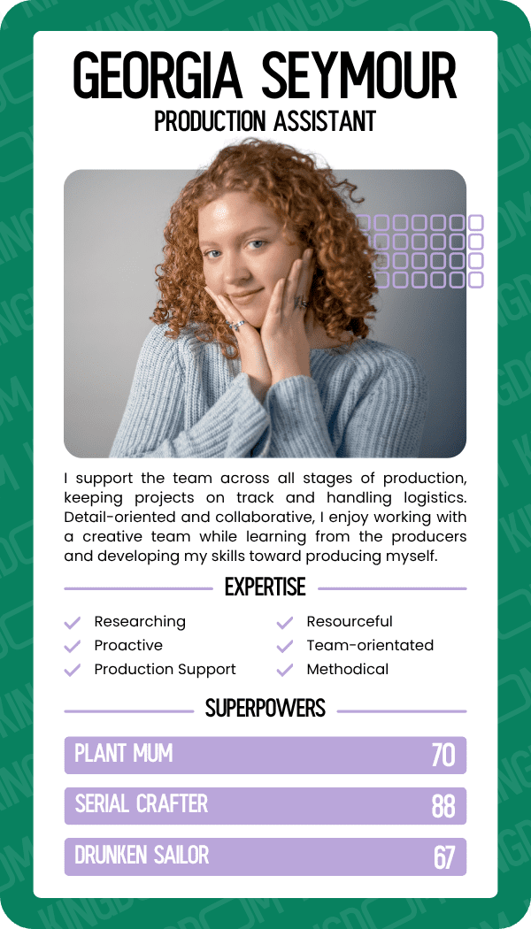 Top Trumps Card for Georgia Seymour, Production Assistant at Kingdom Creative